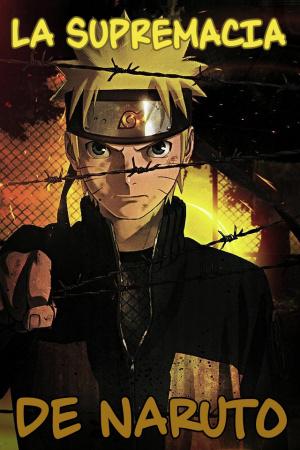 La Supremacia De Naruto