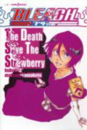 Bleach - The Death Save The Strawberry